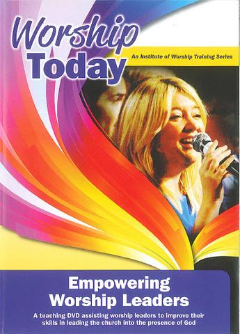 Worship Today DVD: Empowering Worship Leaders